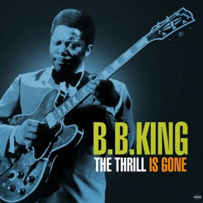 The Thrill Is Gone - melancholic blues ballad z elementami soulu, przenikliwymi tekstami i potężnym wokalem B.B. Kinga